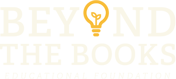 Beyond The Books Educational Foundation